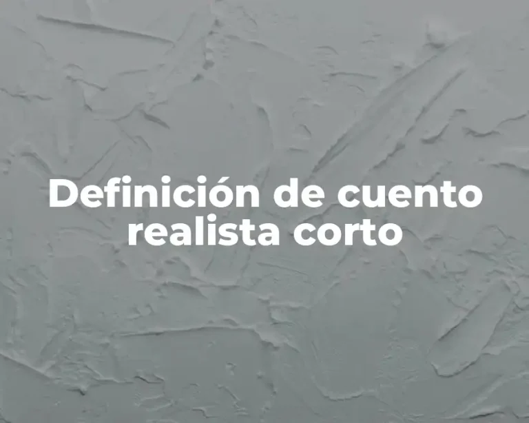 Definición de cuento realista corto