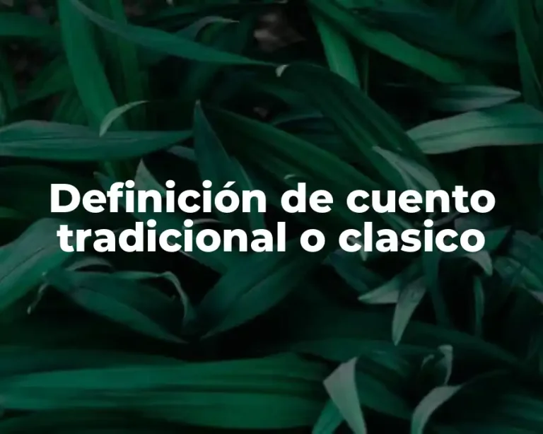 Definición de cuento tradicional o clasico