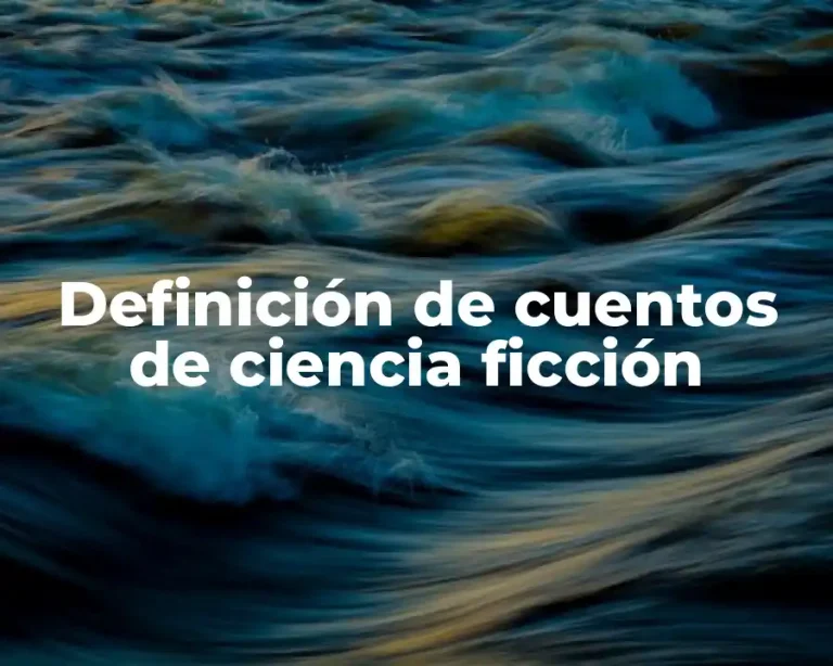 Definición de cuentos de ciencia ficción