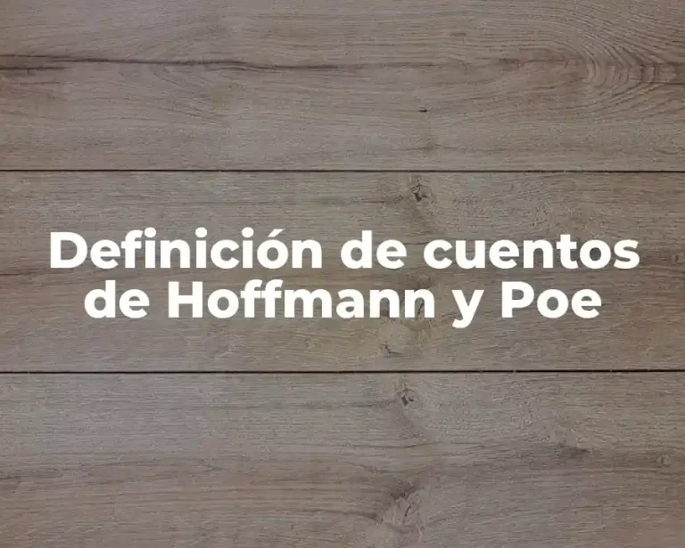 Definición de cuentos de Hoffmann y Poe