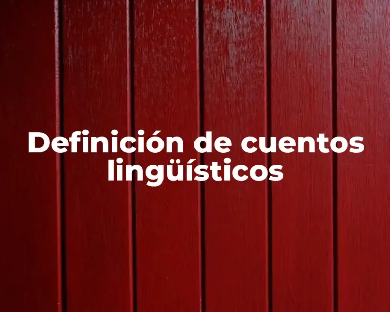 Definición de cuentos lingüísticos