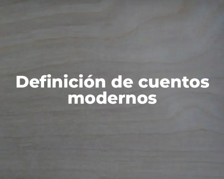 Definición de cuentos modernos