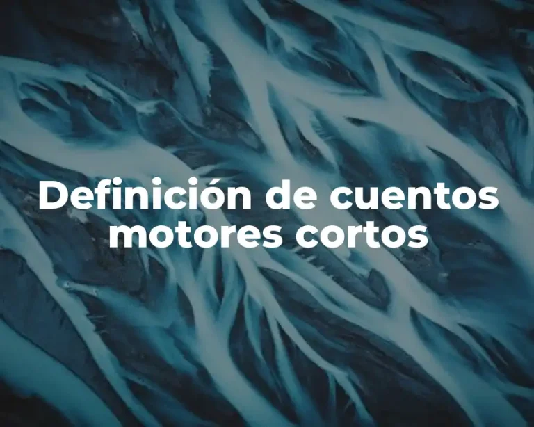 Definición de cuentos motores cortos