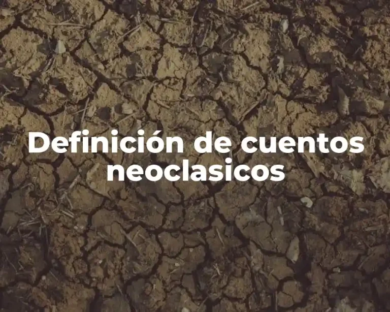 Definición de cuentos neoclasicos