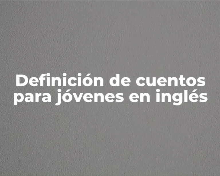 Definición de cuentos para jóvenes en inglés