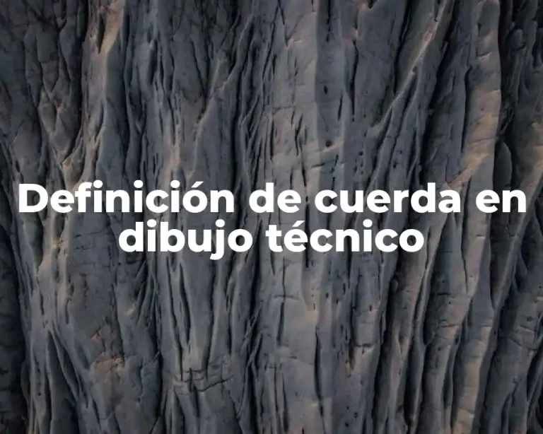 Definición de cuerda en dibujo técnico