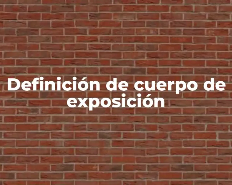 Definición de cuerpo de exposición