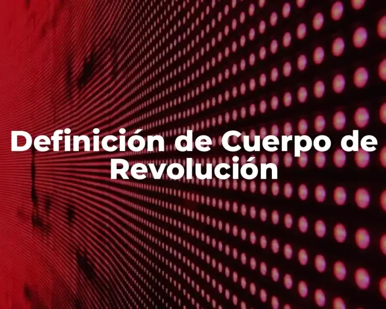 Definición de Cuerpo de Revolución