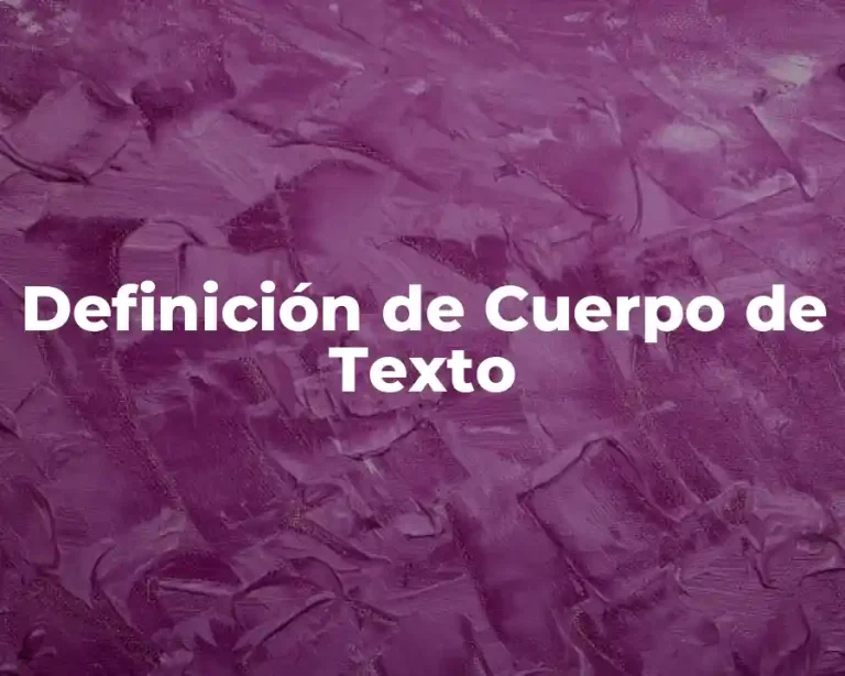 Definición de Cuerpo de Texto