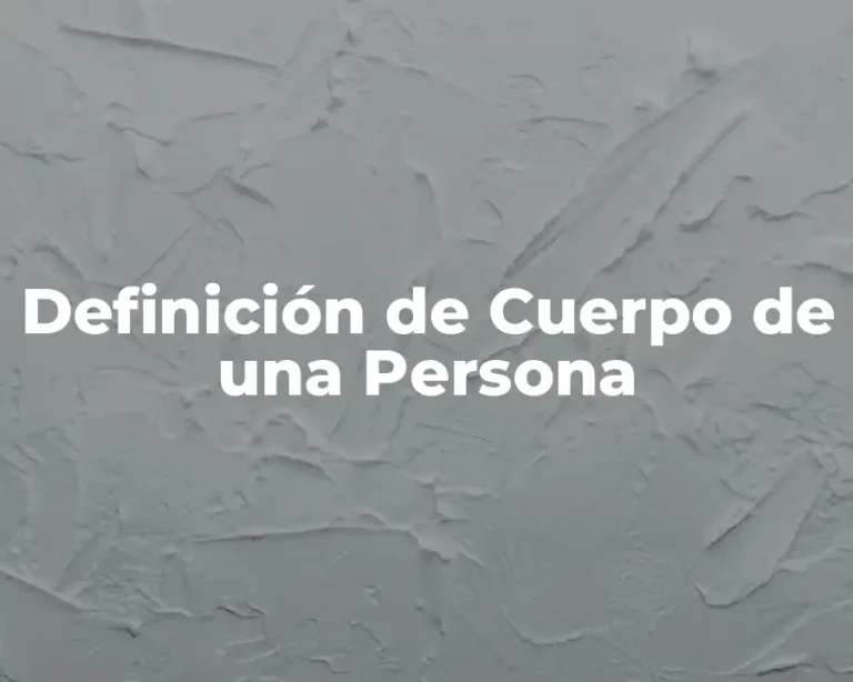Definición de Cuerpo de una Persona