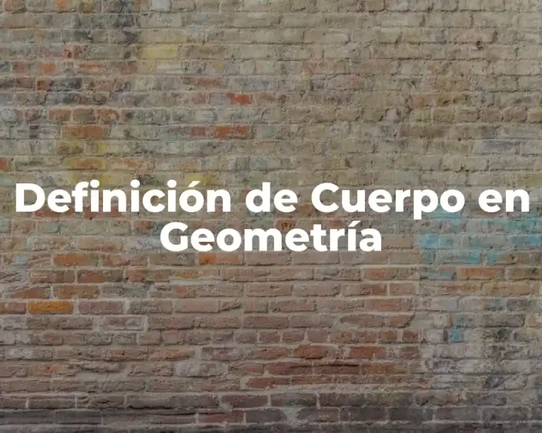 Definición de Cuerpo en Geometría