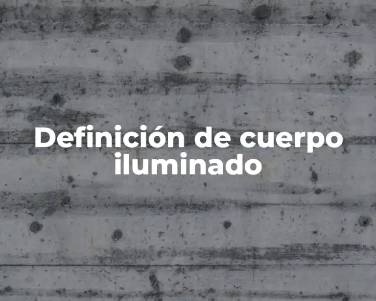 Definición de cuerpo iluminado