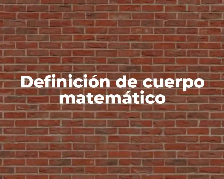 Definición de cuerpo matemático