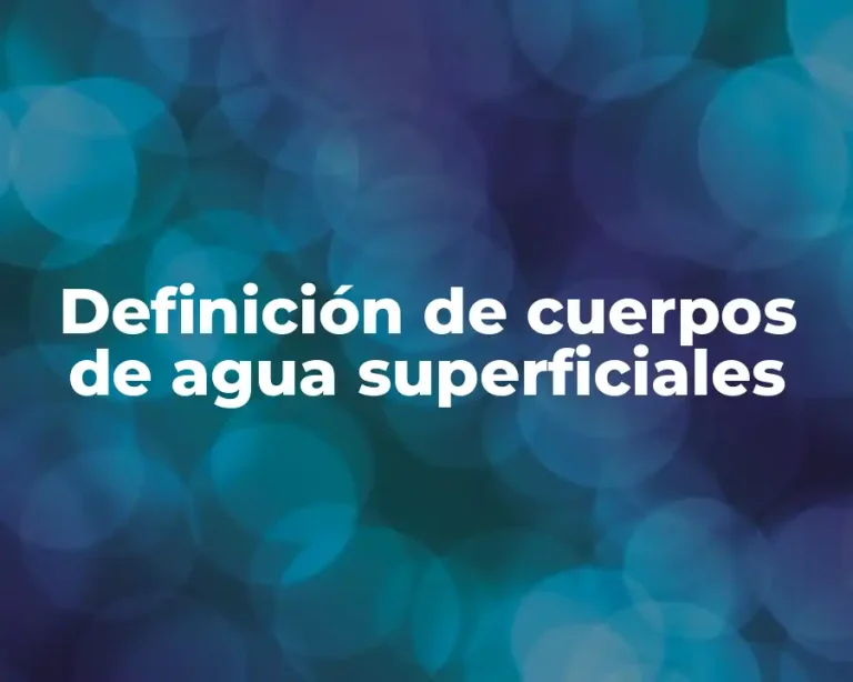 Definición de cuerpos de agua superficiales