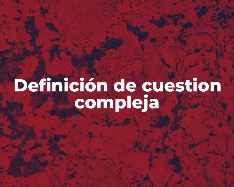 Definición de cuestion compleja