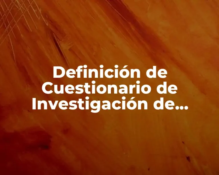 Definición de Cuestionario de Investigación de Mercado