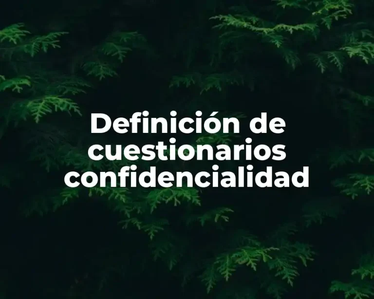 Definición de cuestionarios confidencialidad