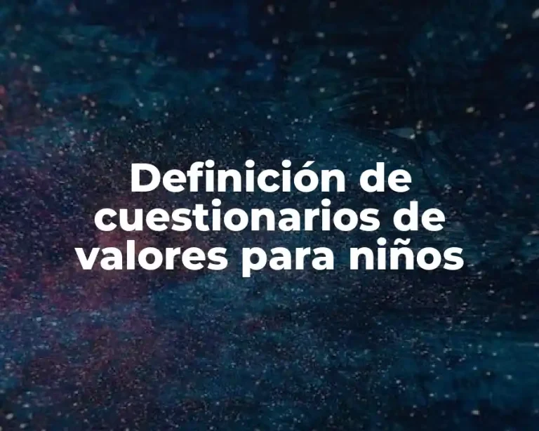 Definición de cuestionarios de valores para niños