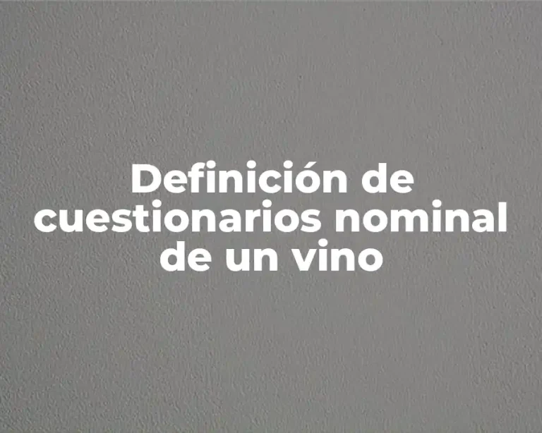 Definición de cuestionarios nominal de un vino