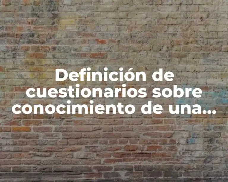 Definición de cuestionarios sobre conocimiento de una buena alimentación