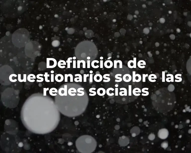 Definición de cuestionarios sobre las redes sociales