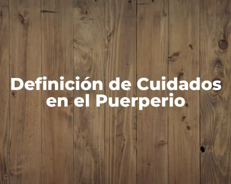 Definición de Cuidados en el Puerperio