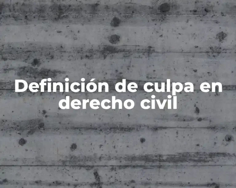 Definición de culpa en derecho civil