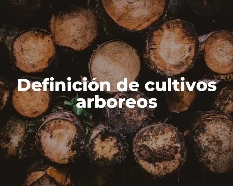Definición de cultivos arboreos