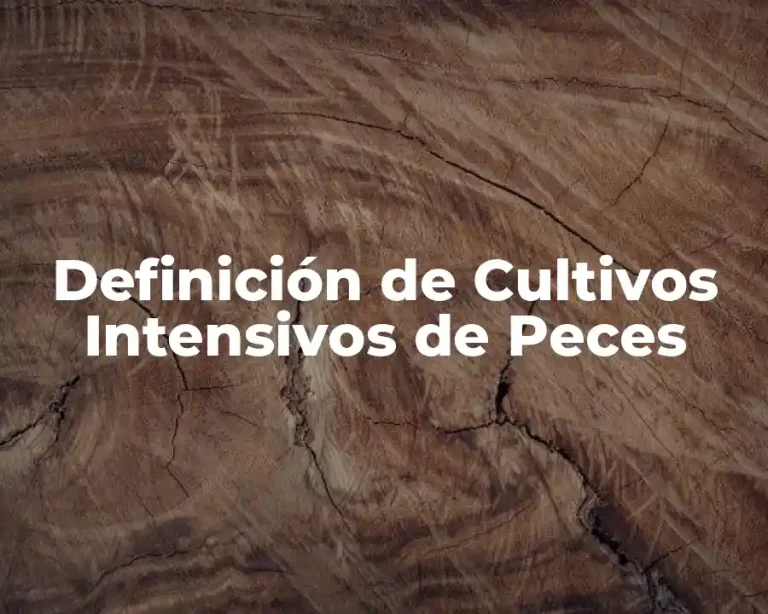 Definición de Cultivos Intensivos de Peces