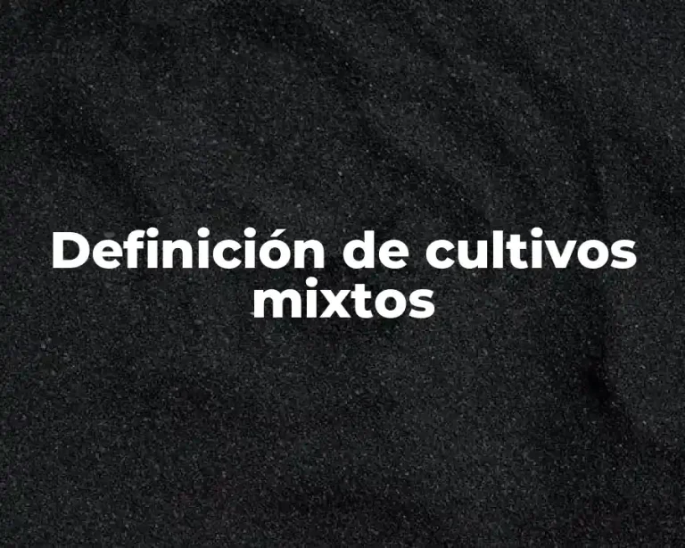 Definición de cultivos mixtos