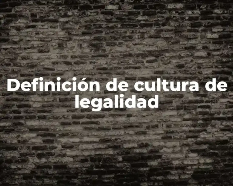 Definición de cultura de legalidad