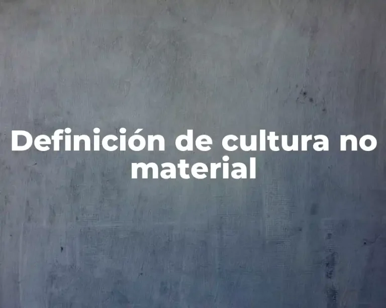 Definición de cultura no material
