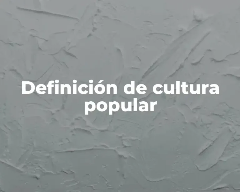 Definición de cultura popular