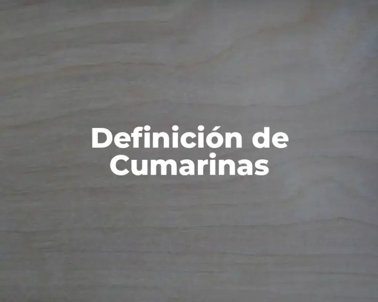 Definición de Cumarinas
