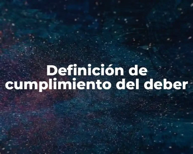 Definición de cumplimiento del deber