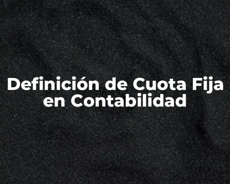 Definición de Cuota Fija en Contabilidad