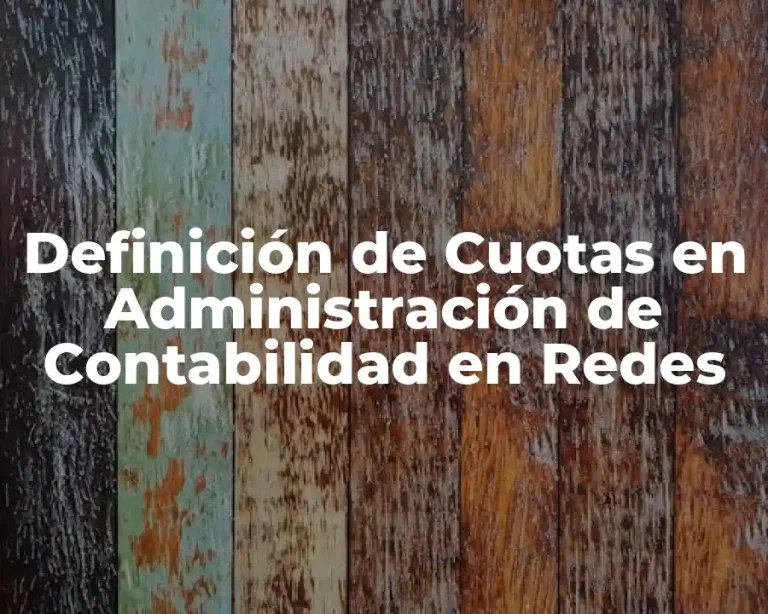 Definición de Cuotas en Administración de Contabilidad en Redes