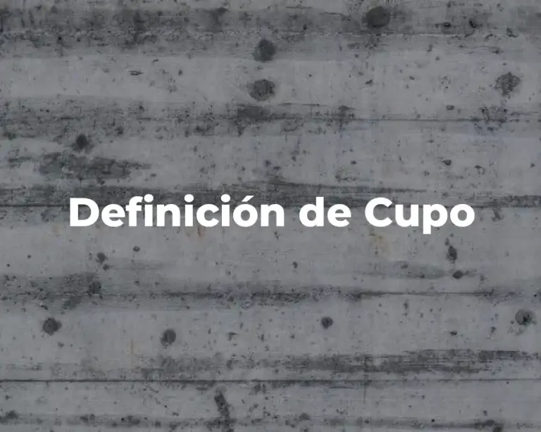 Definición de Cupo