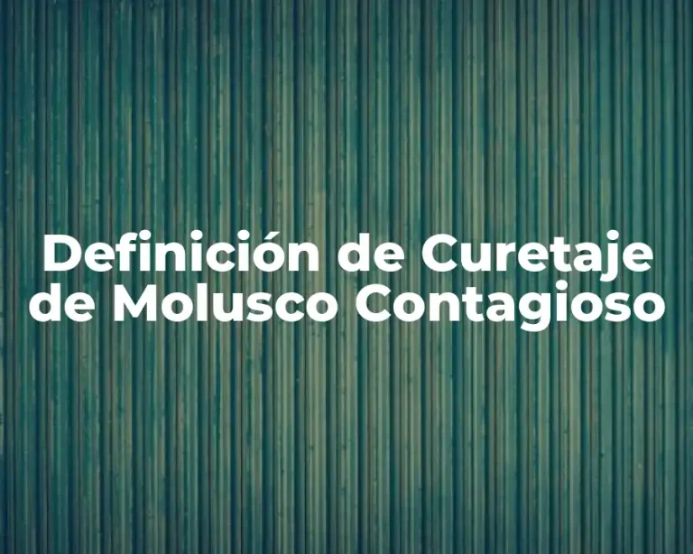Definición de Curetaje de Molusco Contagioso