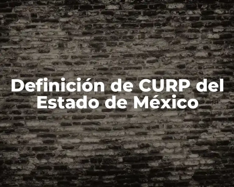 Definición de CURP del Estado de México
