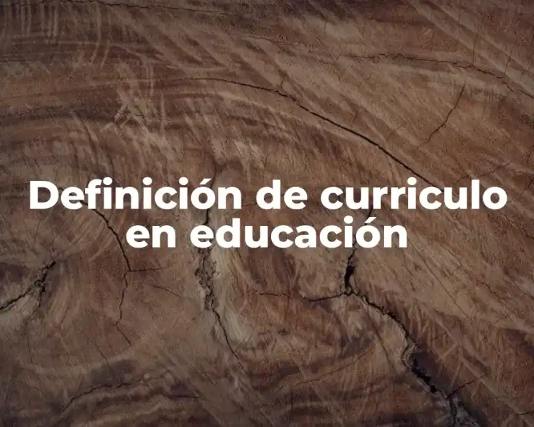 Definición de curriculo en educación