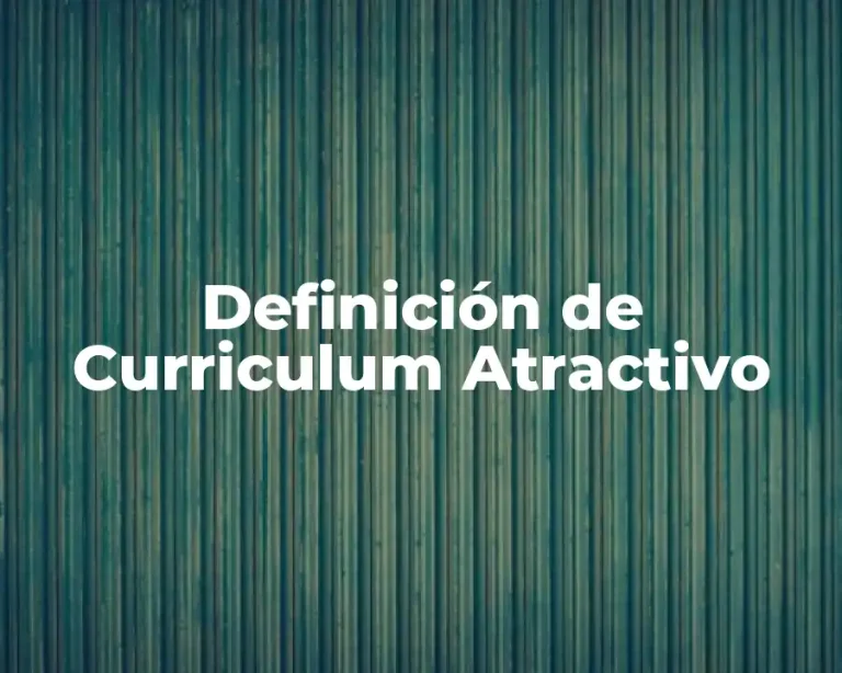 Definición de Curriculum Atractivo