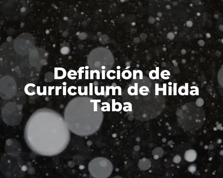 Definición de Curriculum de Hilda Taba