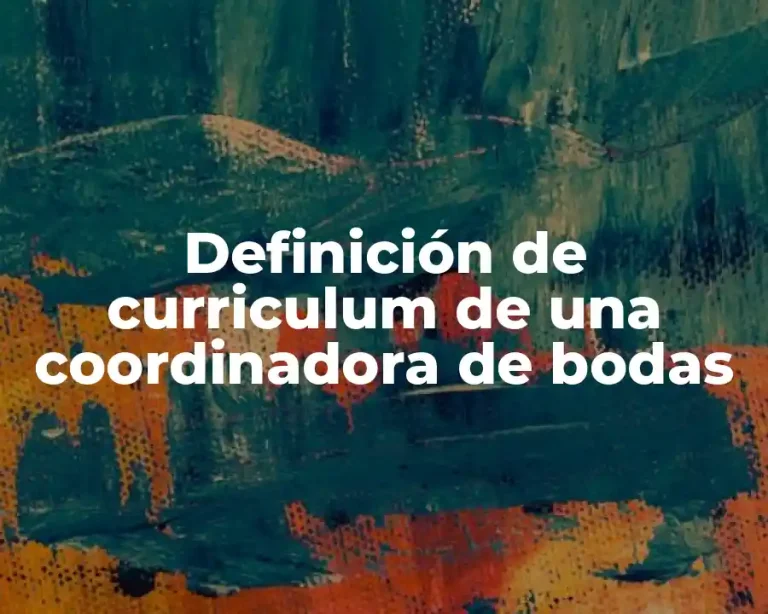 Definición de curriculum de una coordinadora de bodas