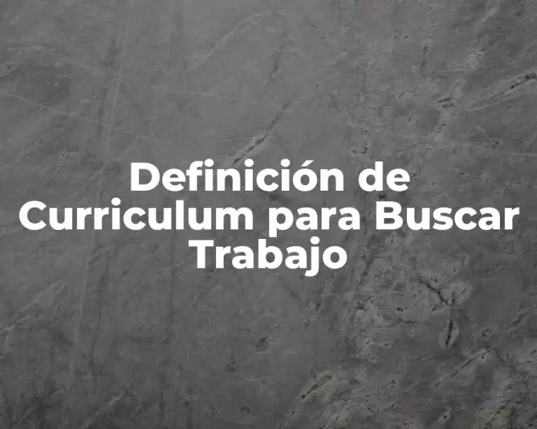 Definición de Curriculum para Buscar Trabajo