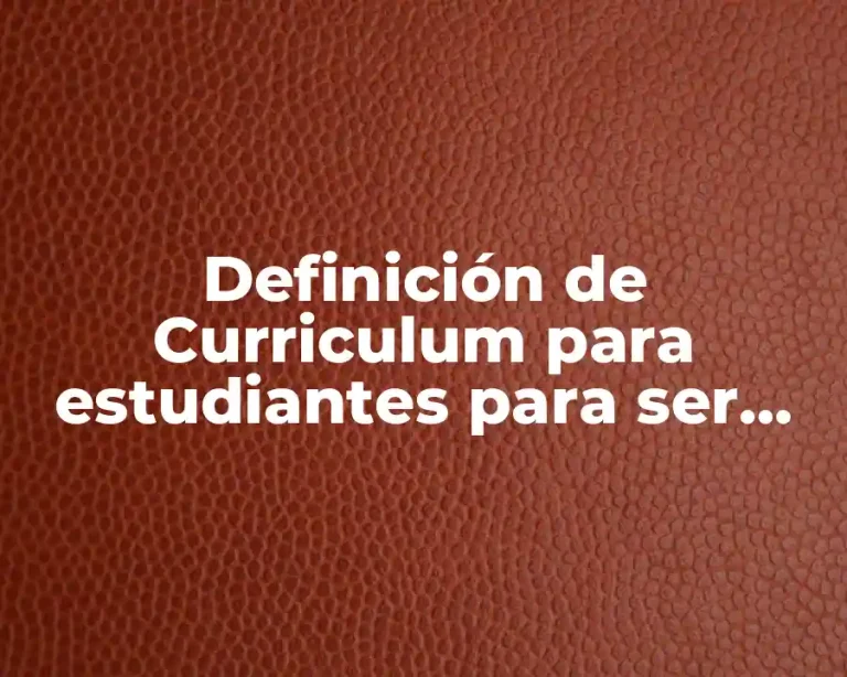 Definición de Curriculum para estudiantes para ser llenado