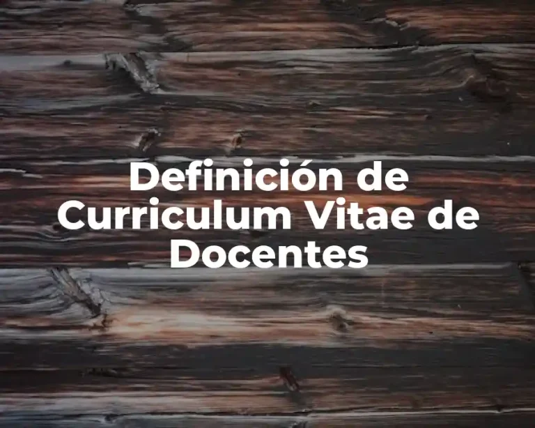 Definición de Curriculum Vitae de Docentes