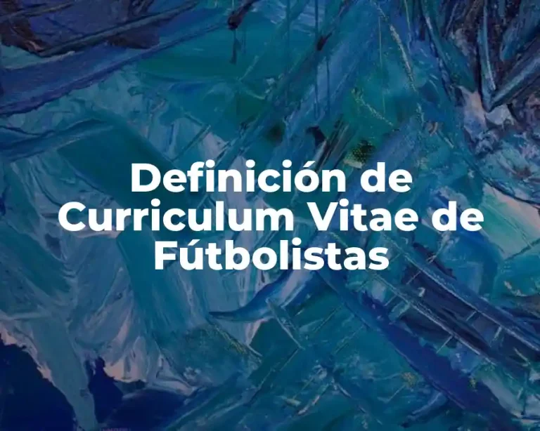Definición de Curriculum Vitae de Fútbolistas