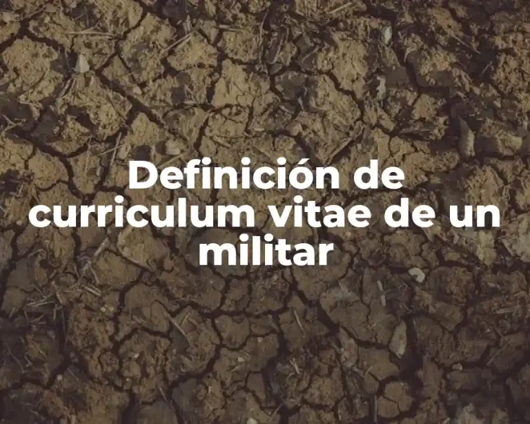 Definición de curriculum vitae de un militar