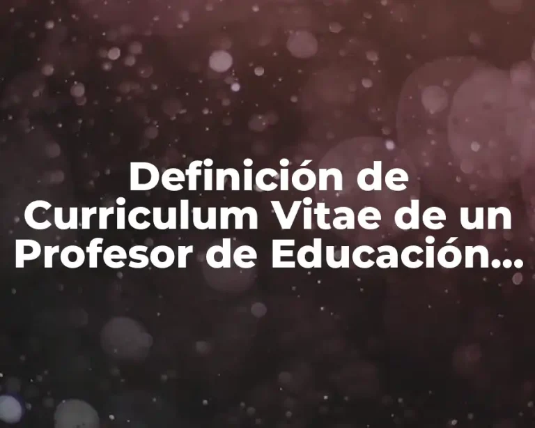 Definición de Curriculum Vitae de un Profesor de Educación Física